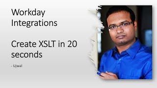 Workday Integrations Tools - Create XSLT within 20 seconds