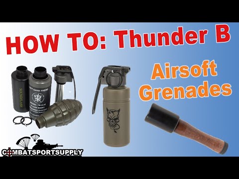 Airsoft Thunder B Grenades How to Load, Maintain & Handle DUDS