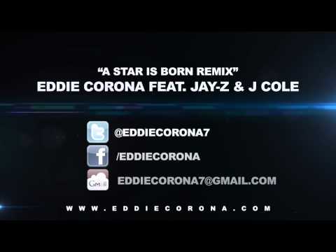 Jay-Z & J. Cole - A Star is Born (Eddie Corona REMIX)