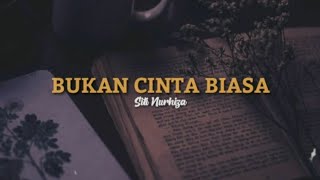 Download lagu STORY WA BUKAN CINTA BIASA (SITI NURHALIZA) mp3