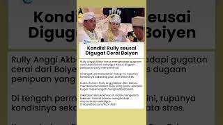 Digugat Cerai Boiyen hingga Diterpa Kasus Dugaan Penipuan, Kondisi Rully Diungkap Kuasa Hukumnya