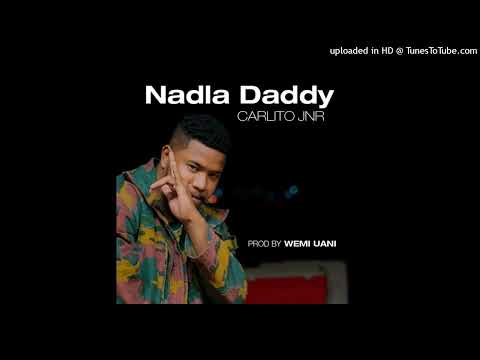 Nadla Daddy (2022) - Carlito Jnr [Audio]