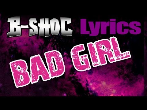 B-SHOC - Bad Girl (Lyrics)