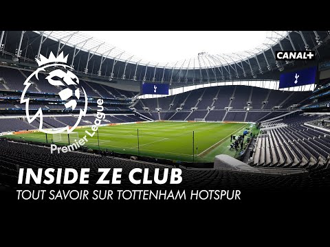 Inside Ze Club Tottenham Hotspur - CANAL+