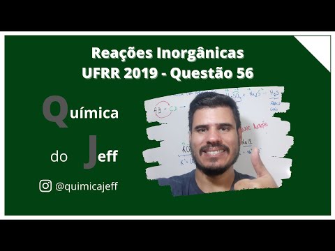 UFRR 2019 - Questão 56: Reações Inorgânicas