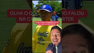 Declaração polêmica do Romário