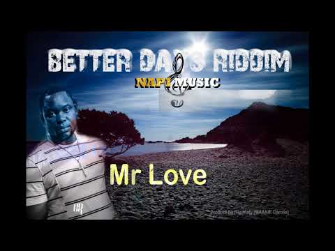 Mr Love - Na Ju (Better Days Riddim) prod. by Naphtaly Musicman | NAPI MUSIC