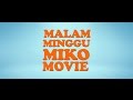 Trailer Malam Minggu Miko Movie (di bioskop 11 Sept 2014)