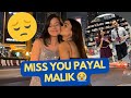 MISS YOU PAYAL MALIK😭 #dubai #payalmalik #missyou #missyou #burjkhalifa