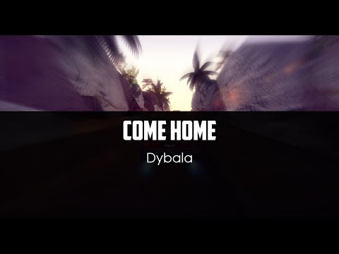 Dybala - Come Home