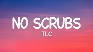 TLC - No Scrubs (Lyrics)