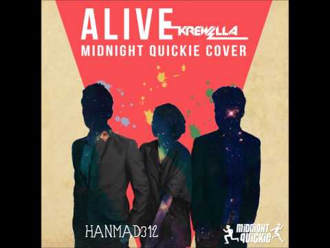 Krewella - Alive (Midnight Quickie Cover) HQ