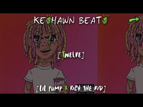 FREE | [Lil Pump x Rich The Kid x Famous Dex Type Beat] | Twelve prod.Ke$hawn