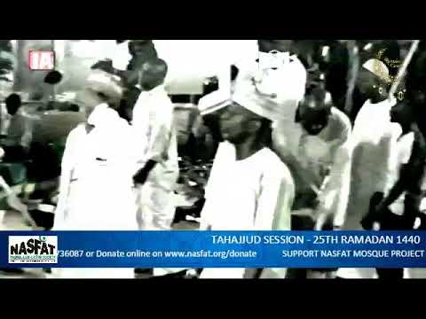 NASFAT TV Live Stream - TAHAAJUD - 25TH RAMADAN 1440 AH