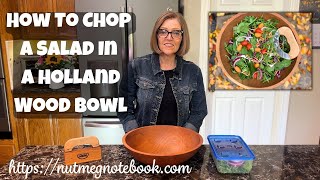 How To Chop A Salad in a Holland Bowl Mill Wooden Bowl - with Tami from Nutmeg Notebook