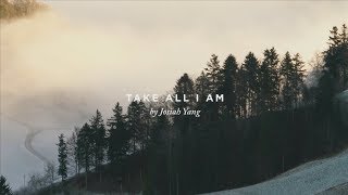 Take All I Am  /  Josiah Yang  /  Breakthroughs