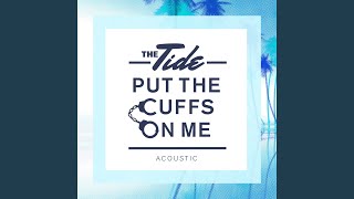 Put The Cuffs On Me (Acoustic)