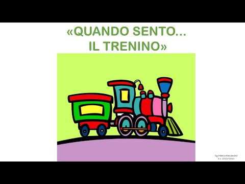 QUANDO SENTO IL TRENINO