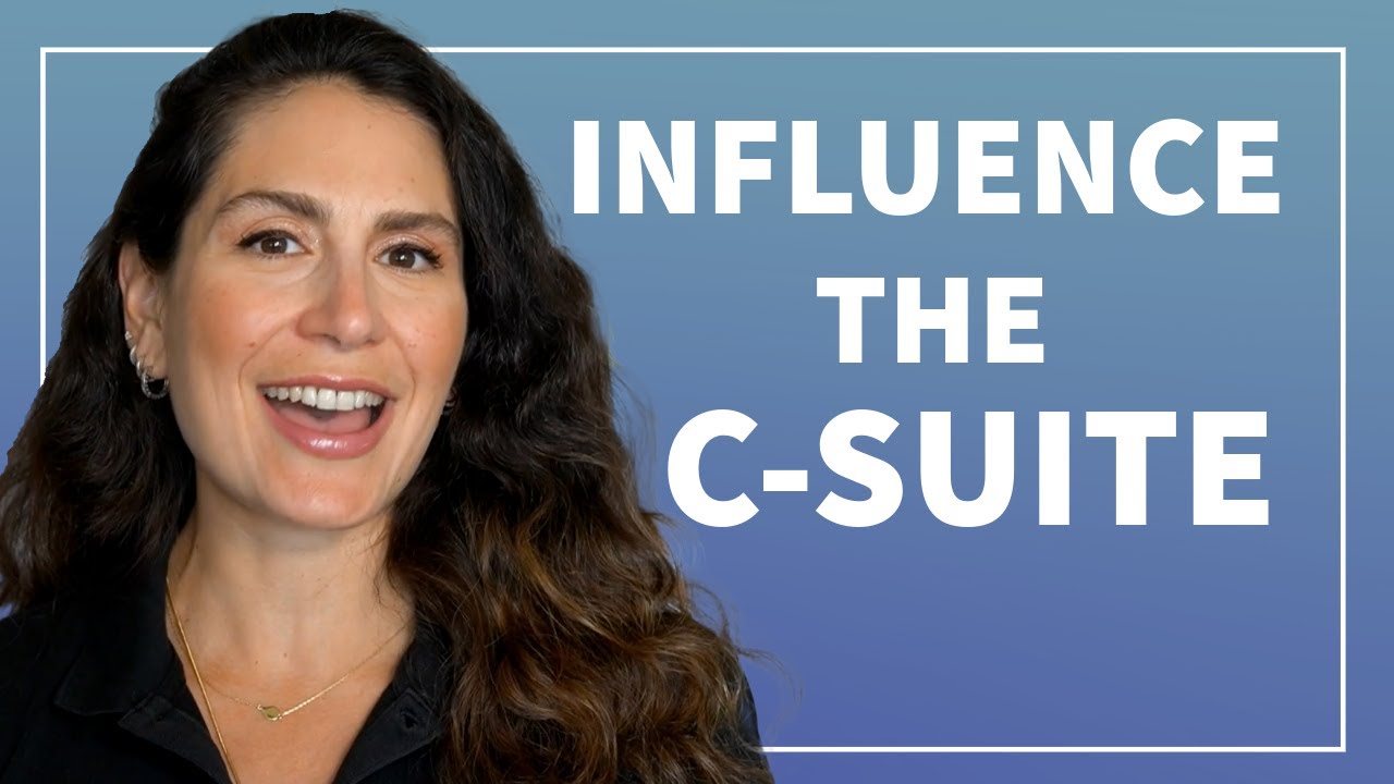 How to Influence C-Suite Decisions: A Data-Driven, Persuasive Approach Proven Strategies for Success