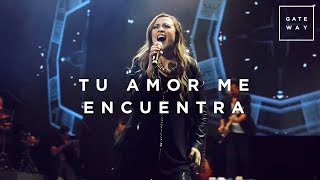 Tu Amor Me Encuentra