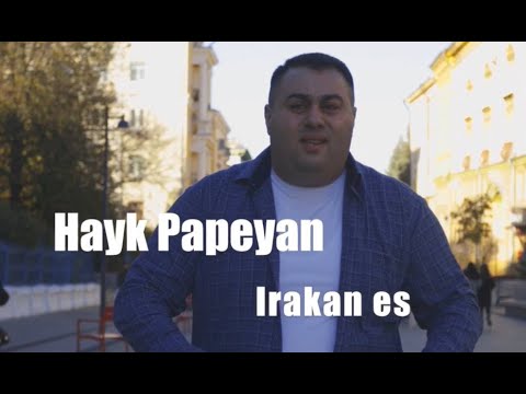 HAYK PAPEYAN - IRAKAN ES 2025 | HAYKAKAN KLIP 4K