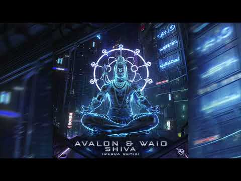 Waio & Avalon - Shiva (Webra Remix)