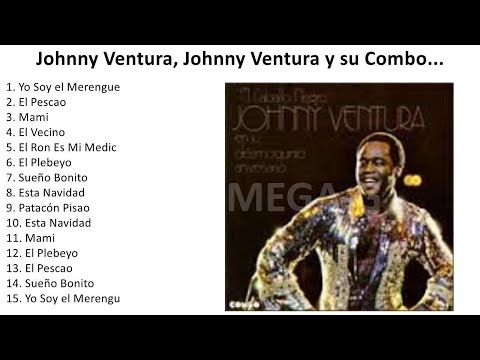 Jhonny Ventura - Merengue MIX VOL. 1 (GRANDES EXITOS) ｜ 2023