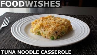 Tuna Noodle Casserole by Food Wishes