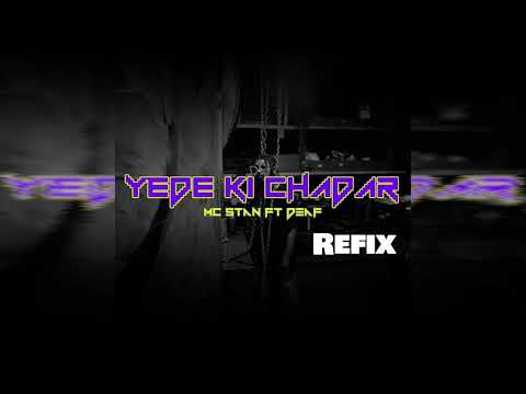 MC STΔN FT. DEAF - YEDE KI CHADAR | Refix | Tg on The Beat