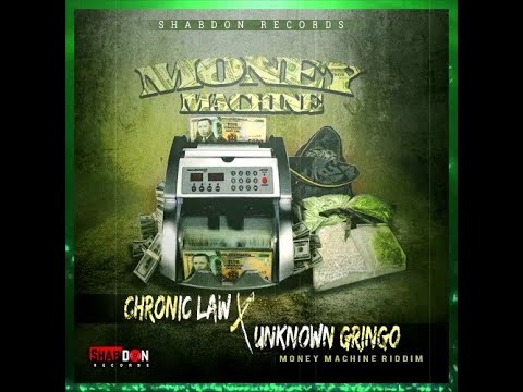 Chronic Law & Unknown Gringo - Money Machine (Money Machine Riddim)
