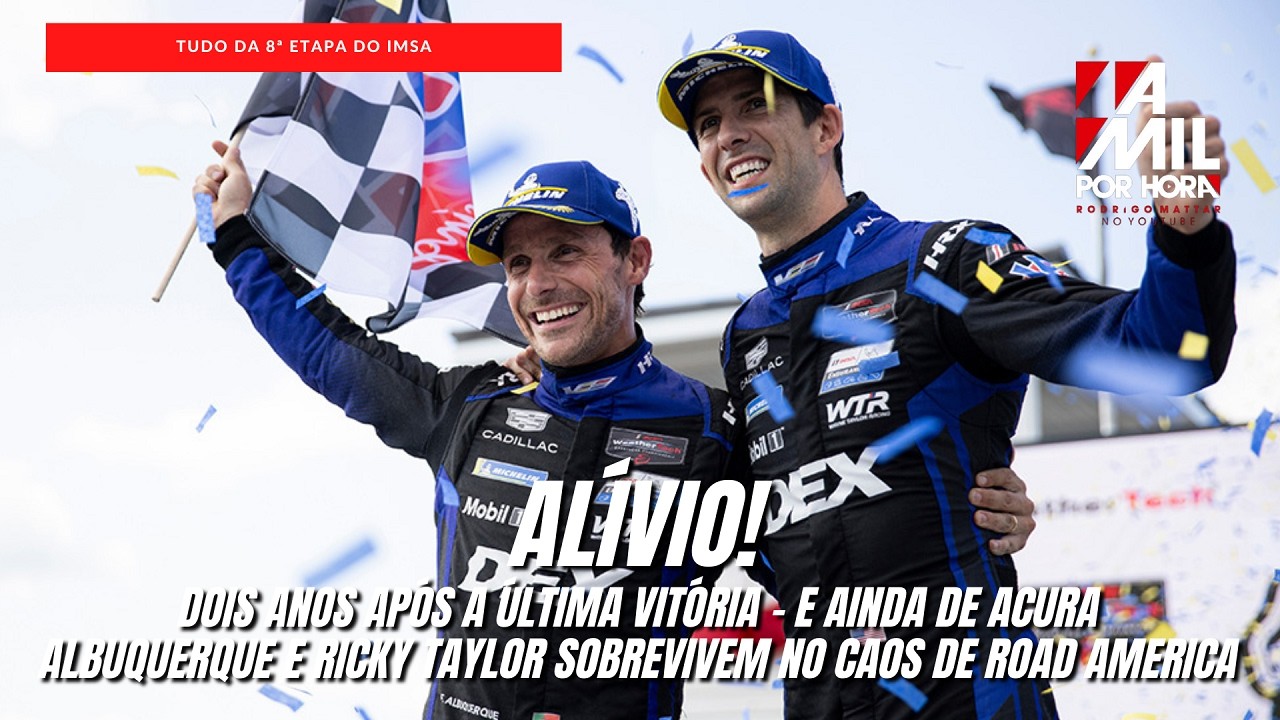 IMSA EM ROAD AMERICA | CAOS EM 6H DE PROVA E VITÓRIA DA WTRH COM TAYLOR E ALBUQUERQUE