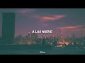 No Te Va Gustar || A Las Nueve (lyrics)