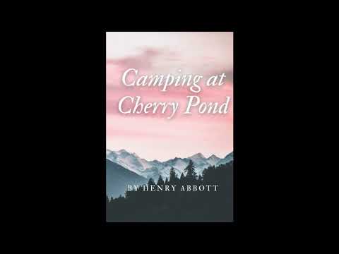 Camping at Cherry Pond by Henry Abbott — free full audiobook