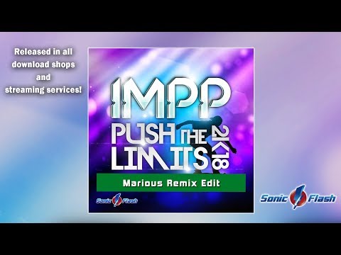 IMPP - Push the Limits 2k18 (Marious Remix Edit)