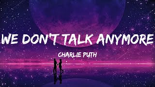 We Don't Talk Anymore - Charlie puth (Lyrics) | English Songs with lyrics | tik tok song ft. Selena