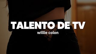 Willie Colón – Talento De Televisión | Letra