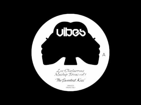 Los Chicharrons - Mashup Divas Volume 1 (The Sweetest Kiss)