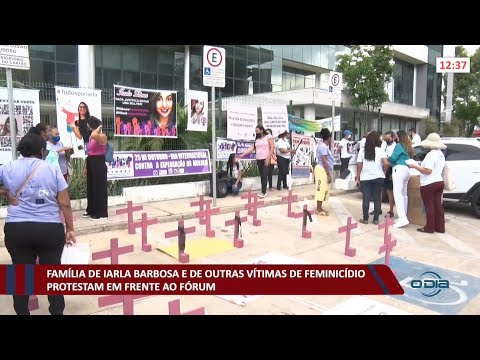 Família de Iarla Barbosa e de outras vítimas de feminicídio protestam em frente ao Fórum 24 1