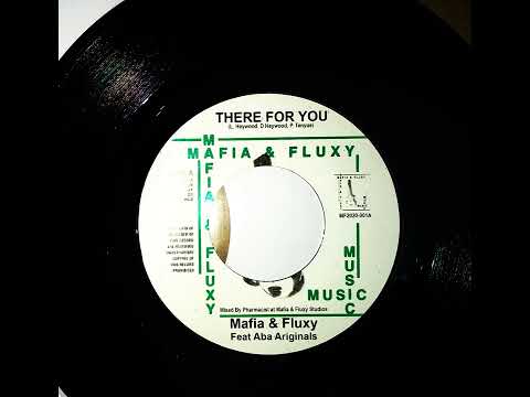 Mafia & Fluxy & Aba Ariginals - There For You / Dub For You (2020)