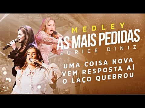 Eurice Diniz  Medley | Uma Coisa Nova | Vem Resposta Aí | O Laço Quebrou