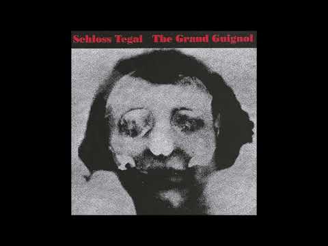 The Grand Guignol - Schloss Tegal [Full Album]