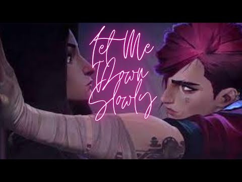 Vi And Caitlyn || Let Me Down Slowly