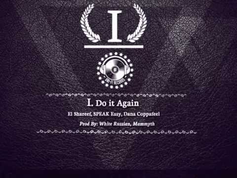 I - Do It Again by El Shareef, SPEAK Easy, Dana Coppafeel