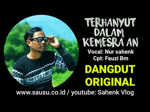 TERHANYUT DALAM KEMESRA AN Sahenk Cover by ike nurjanah Cpt Fauzi Bima