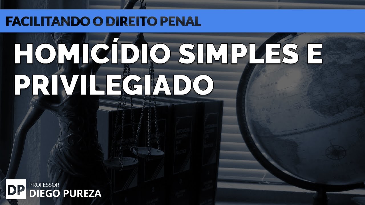 Homicídio Simples e Privilegiado