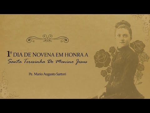 Day 1 - Novena to Saint Therese of the Child Jesus | Father Mario Sartori