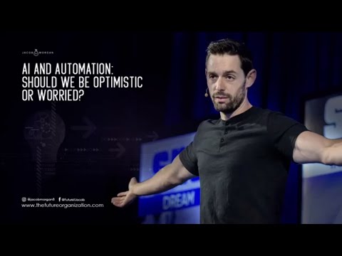AI And Automation: Should We Be Optimistic Or Worried? - Jacob Morgan