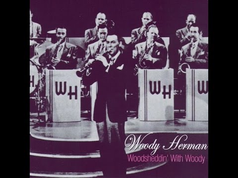 Woody Herman - Goosey Gander (1945)