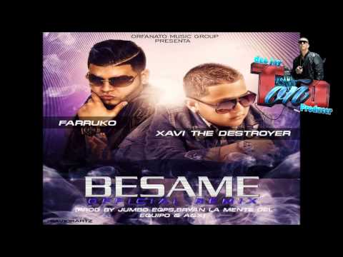 Besame- Dj Toño ♪ Xavi 'The Destroyer' Ft Farruko ♪ (Remix)