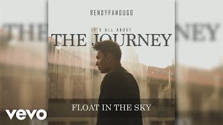 Rendy Pandugo - Float In The Sky (Official Audio)